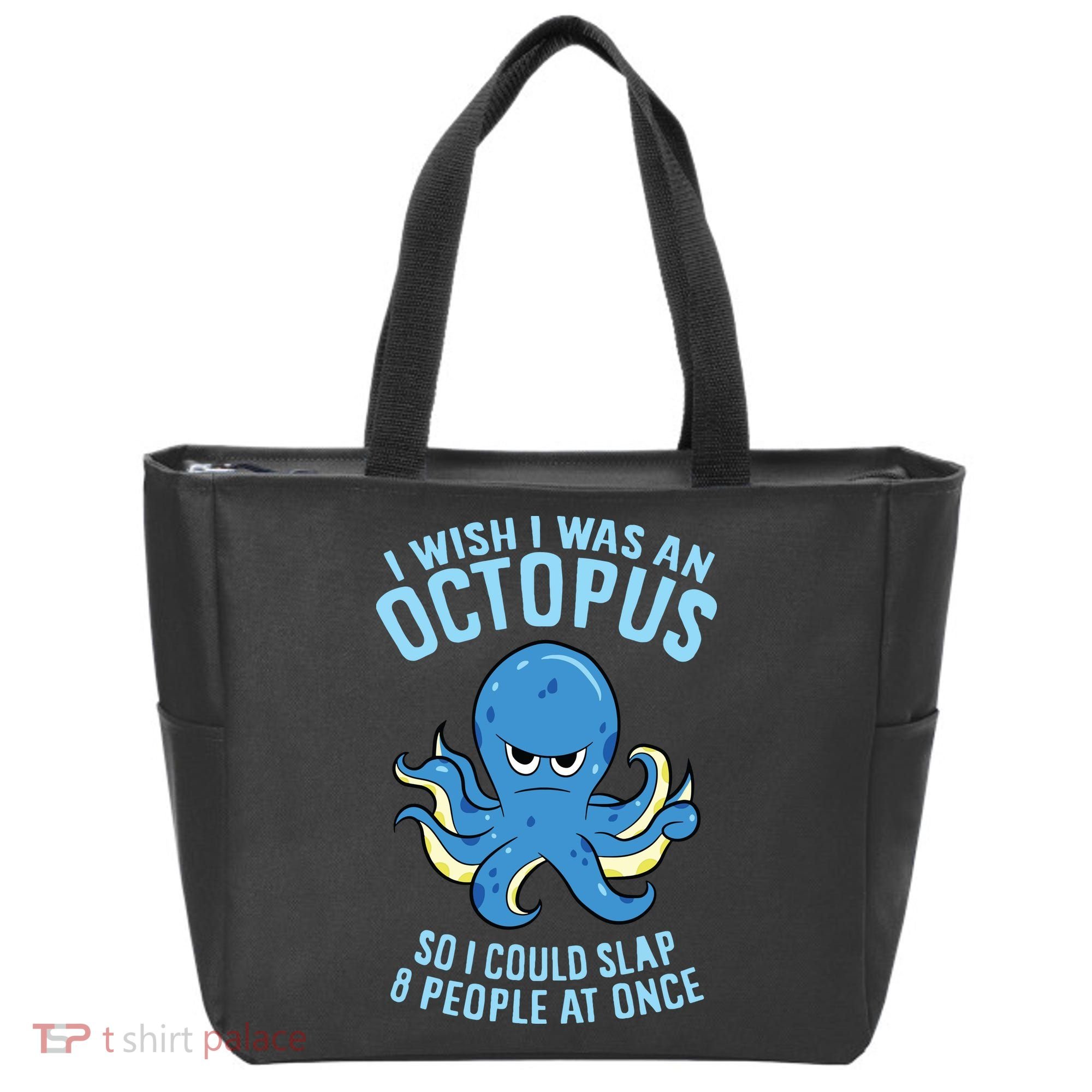 I Wish I Was An Octopus Slap 8 People At Once Funny Octopus Tote Bag