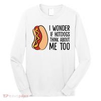 I Wonder If Hotdogs Think About Me Too Funny Hot Dog Long Sleeve Shirt thumb 0
