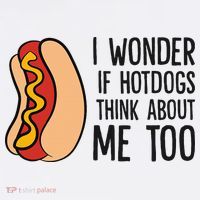 I Wonder If Hotdogs Think About Me Too Funny Hot Dog T-Shirt thumb 7