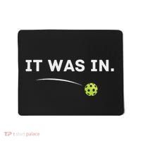 It Was In Funny Pickleball Player Paddleball Lover Mousepad thumb 0