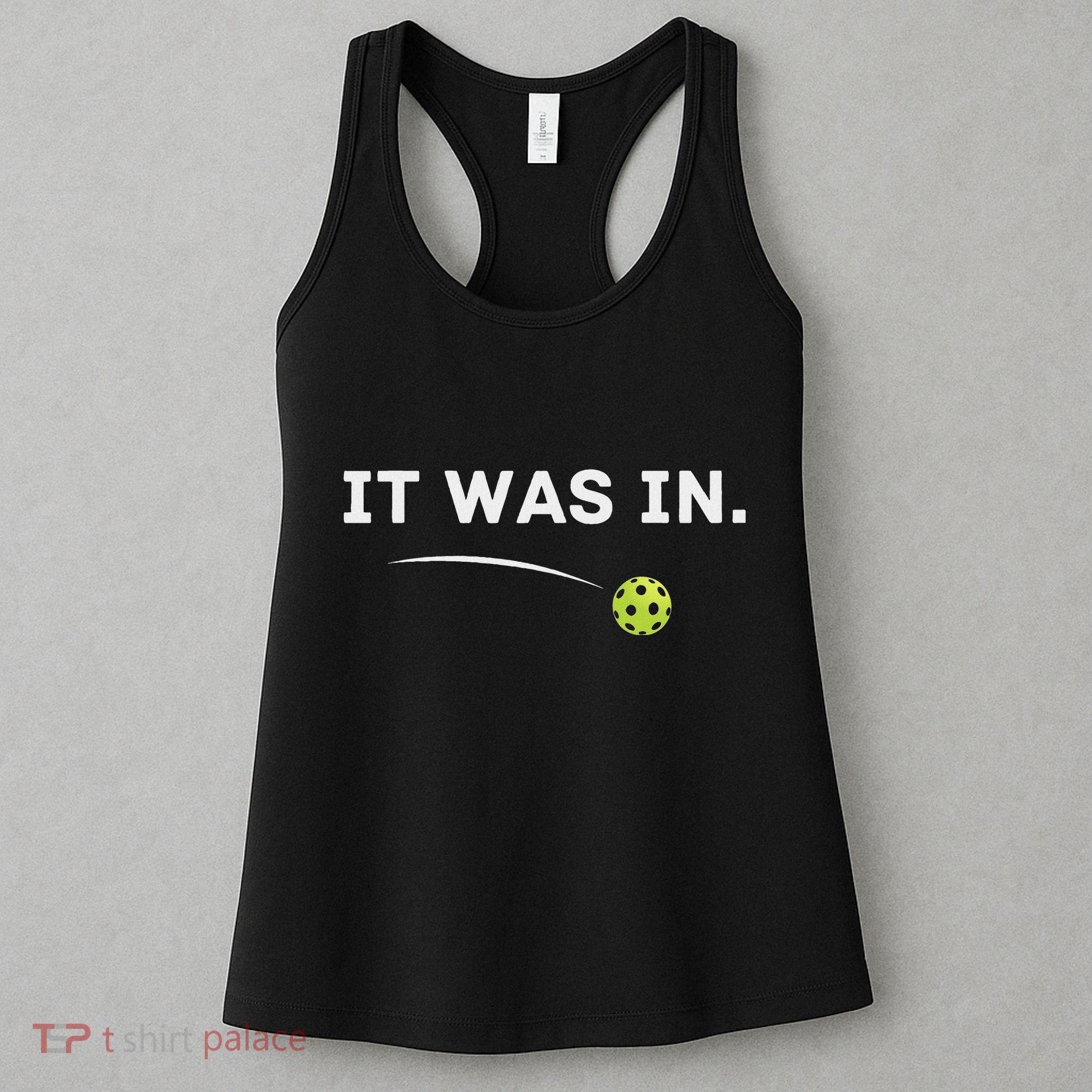 It Was In Funny Pickleball Player Paddleball Lover Women's Tank Top