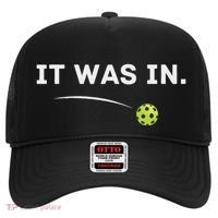 It Was In Funny Pickleball Player Paddleball Lover Hat thumb 0