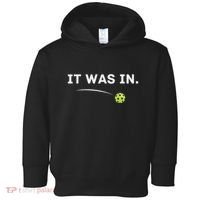 It Was In Funny Pickleball Player Paddleball Lover Toddler Hoodie thumb 0