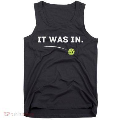 It Was In Funny Pickleball Player Paddleball Lover Tank Top
