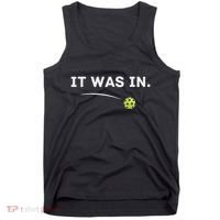 It Was In Funny Pickleball Player Paddleball Lover Tank Top thumb 0