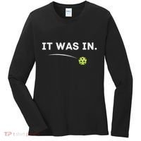 It Was In Funny Pickleball Player Paddleball Lover Women's Long Sleeve Shirt thumb 0