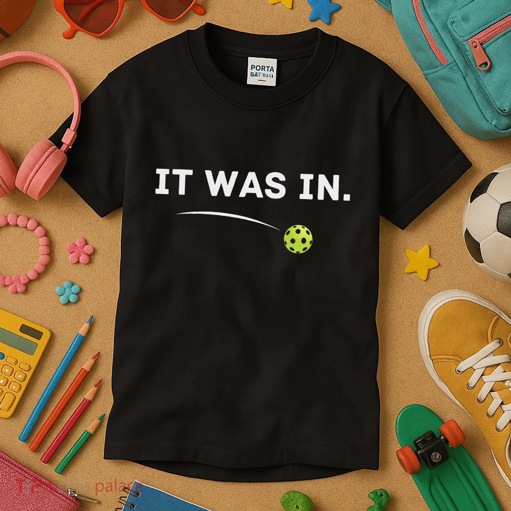It Was In Funny Pickleball Player Paddleball Lover Kids T-Shirt