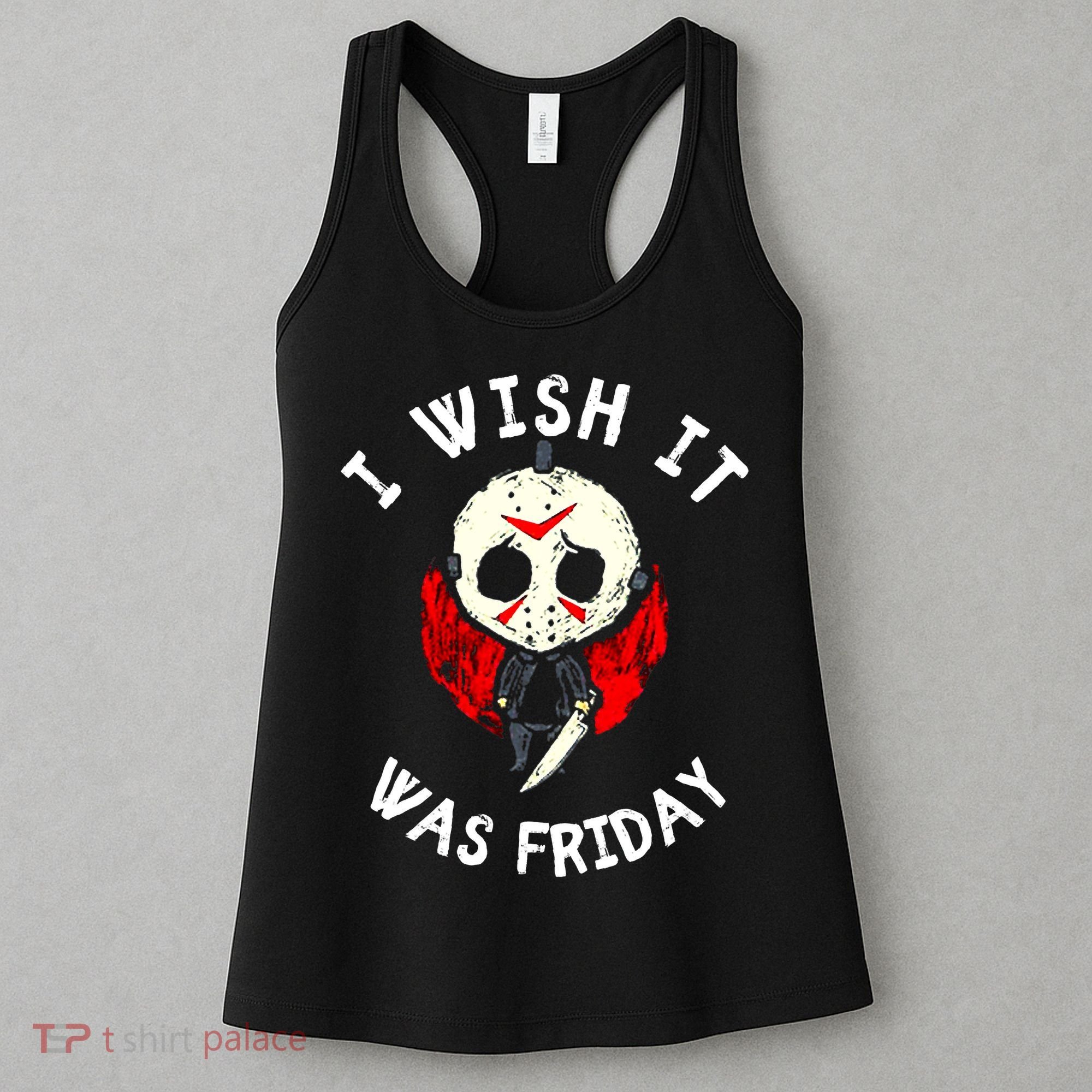 I Wish It Was Friday Funny Halloween Scary Holiday Women's Tank Top