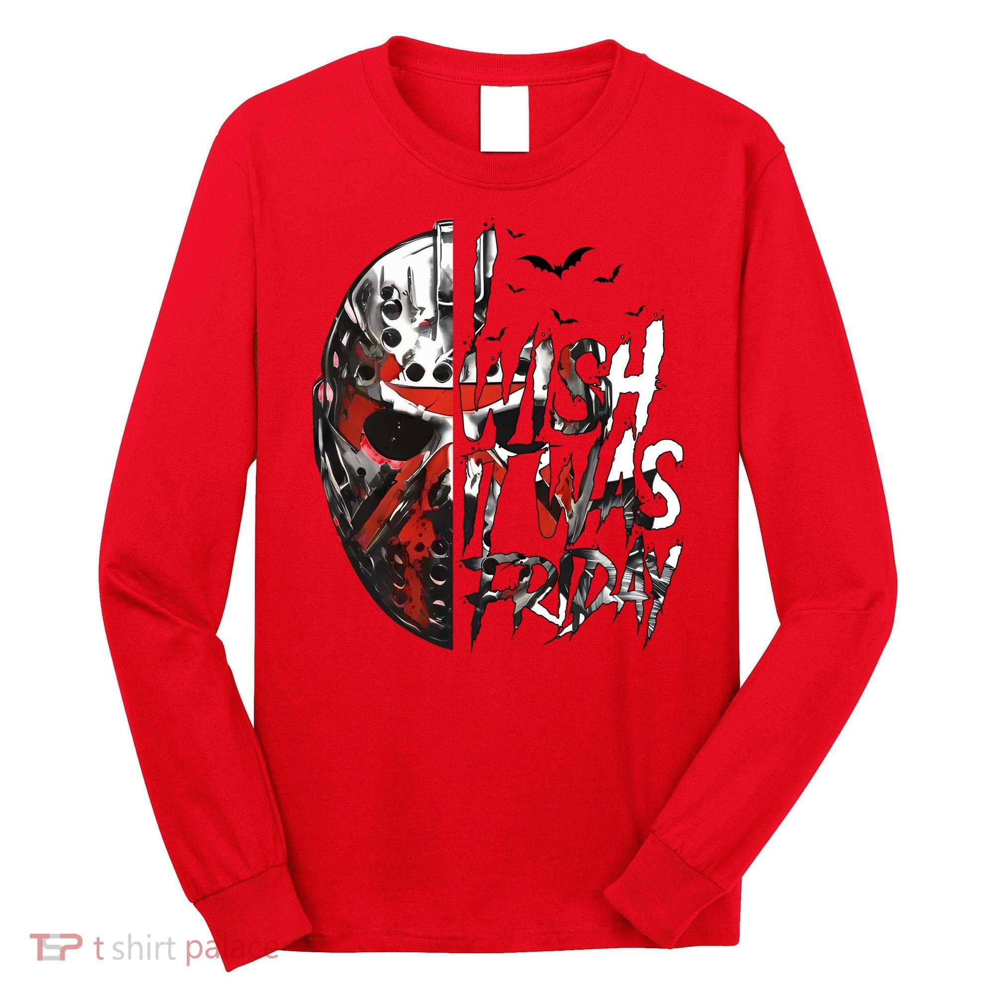 I Wish It Was Friday Jason I Wish It Was Friday Jason Horror Halloween Long Sleeve Shirt