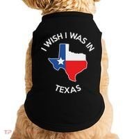 I Wish I Was In Texas Funny Texas Doggie Tank thumb 0
