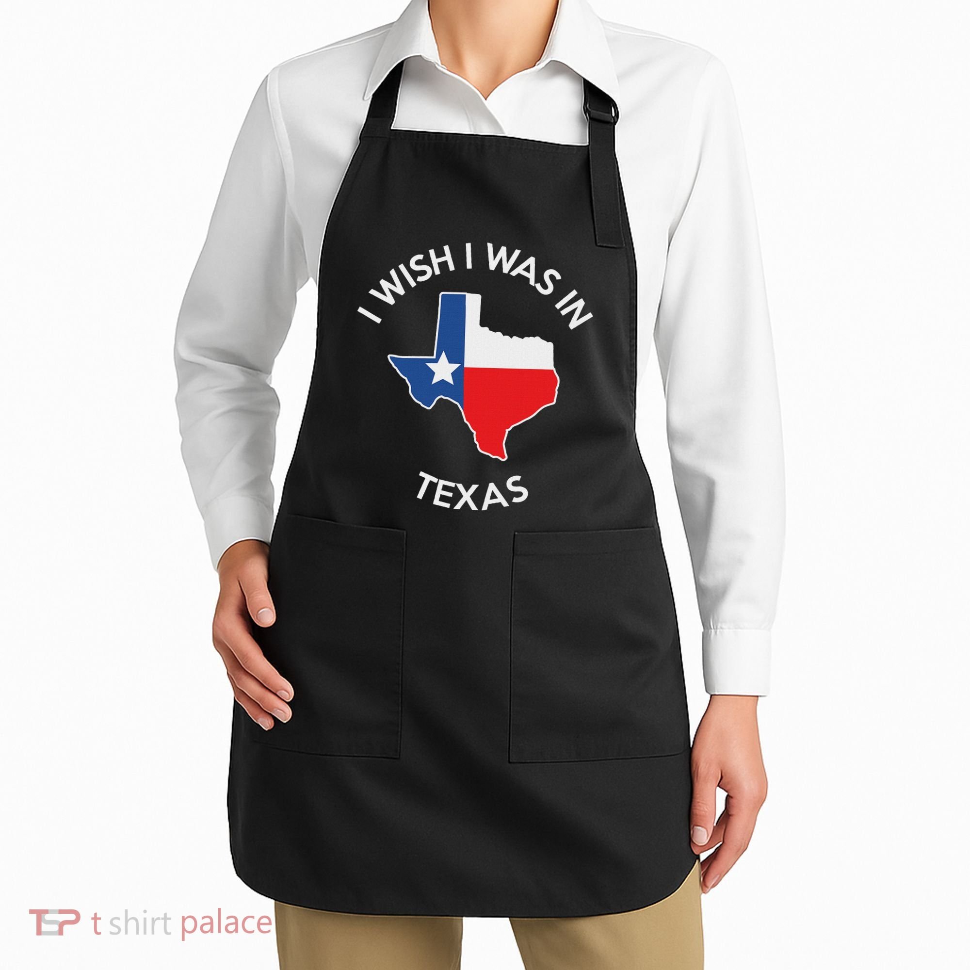 I Wish I Was In Texas Funny Texas Apron