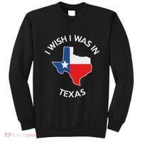 I Wish I Was In Texas Funny Texas Sweatshirt thumb 0