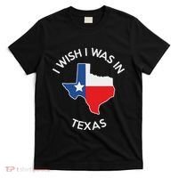 I Wish I Was In Texas Funny Texas T-Shirt thumb 0