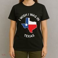 I Wish I Was In Texas Funny Texas T-Shirt thumb 4