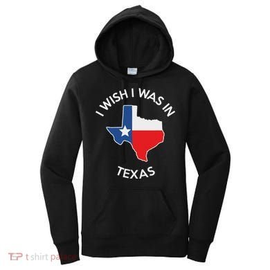 I Wish I Was In Texas Funny Texas Women's Hoodie