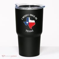 I Wish I Was In Texas Funny Texas Tumbler thumb 0