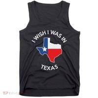 I Wish I Was In Texas Funny Texas Tank Top thumb 0