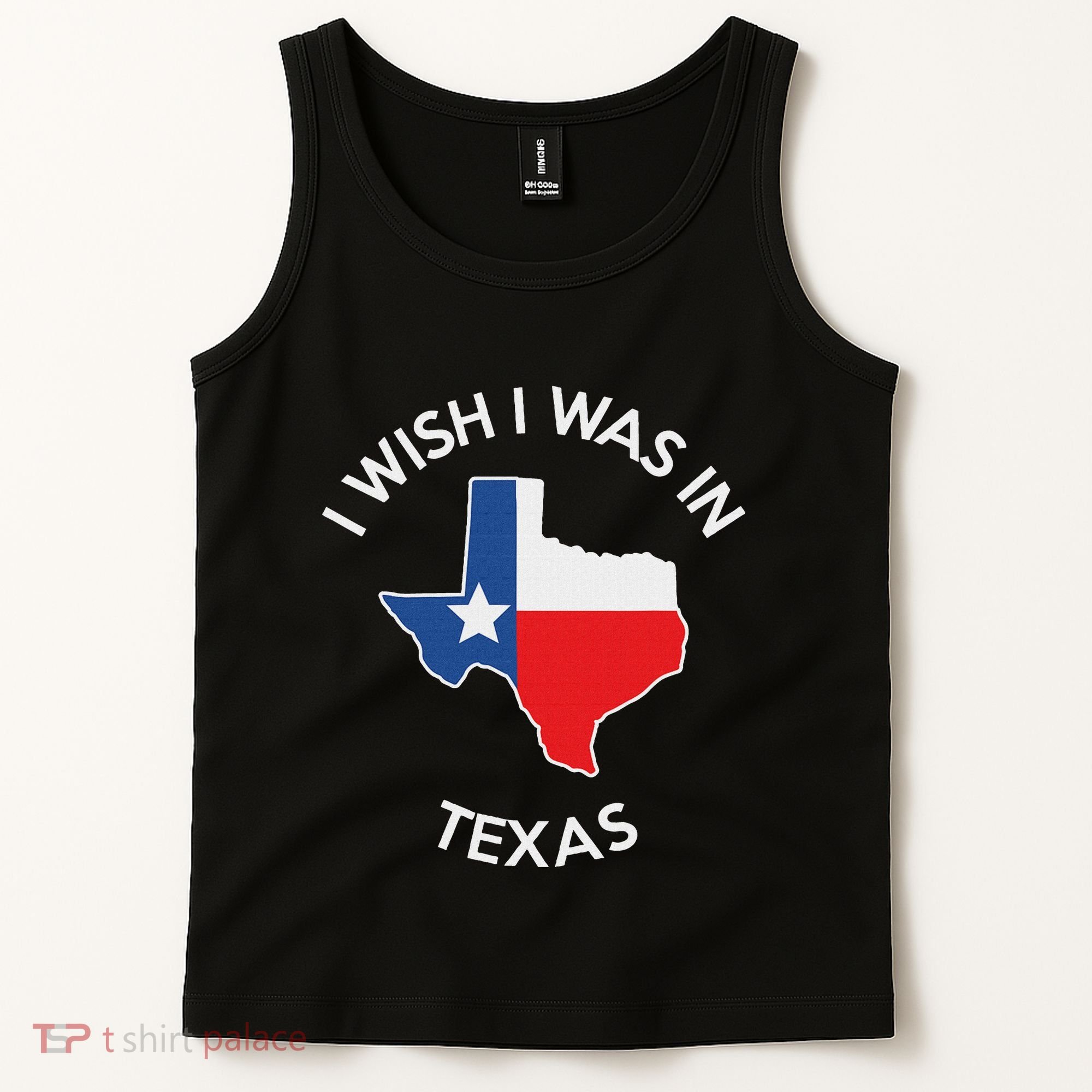 I Wish I Was In Texas Funny Texas Tank Top