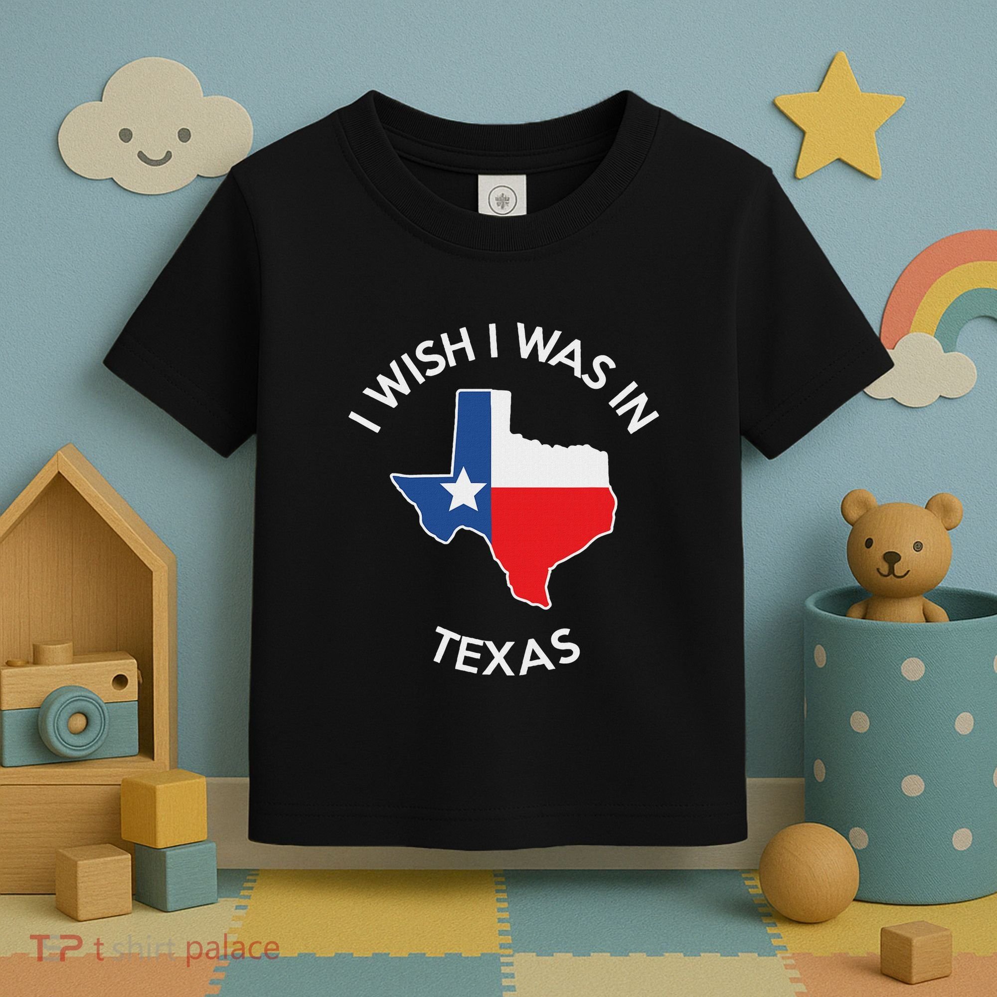 I Wish I Was In Texas Funny Texas Toddler T-Shirt