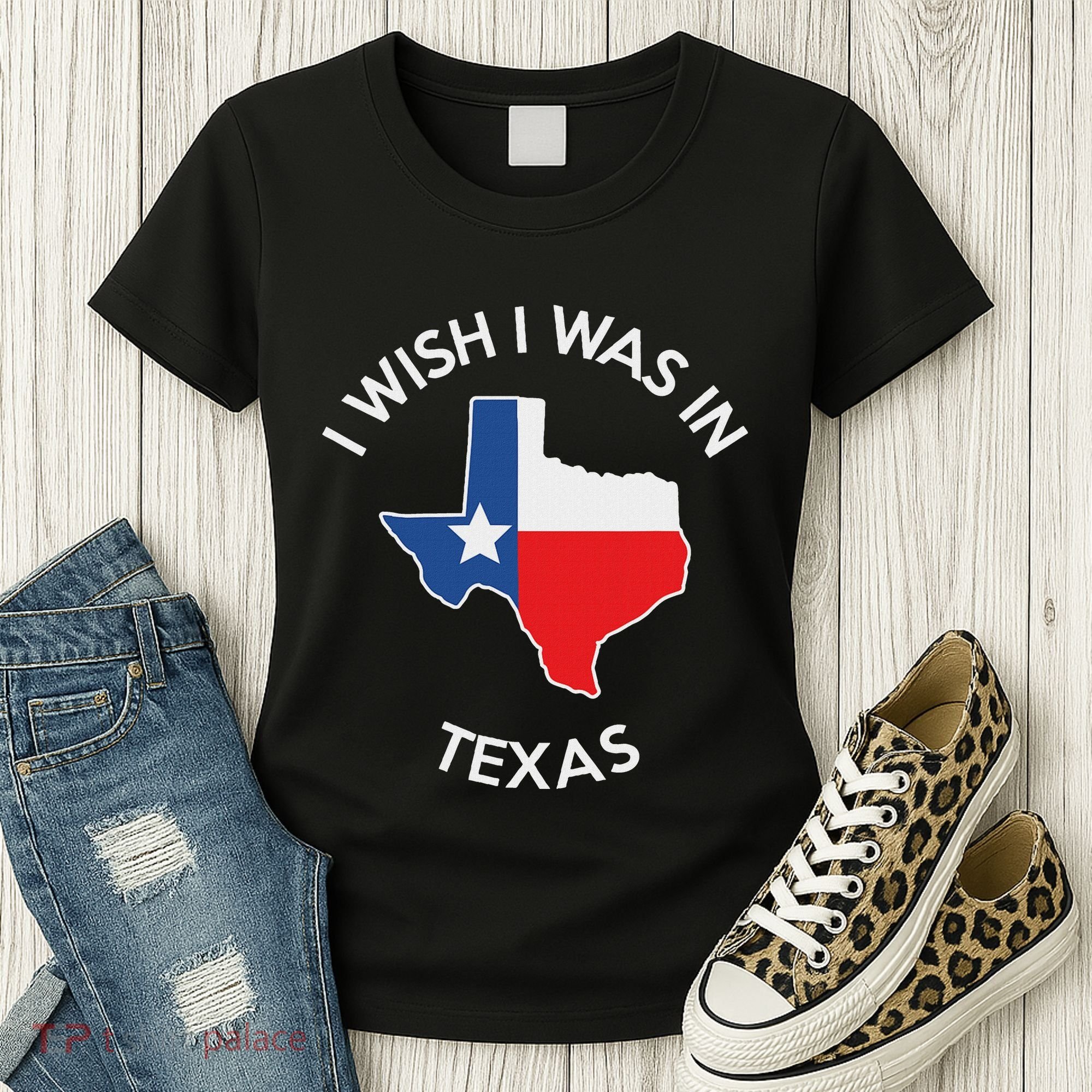 I Wish I Was In Texas Funny Texas Women's T-Shirt