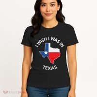 I Wish I Was In Texas Funny Texas Women's T-Shirt thumb 4
