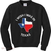 I Wish I Was In Texas Funny Texas Kids Sweatshirt thumb 0