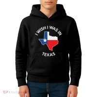 I Wish I Was In Texas Funny Texas Kids Hoodie thumb 4