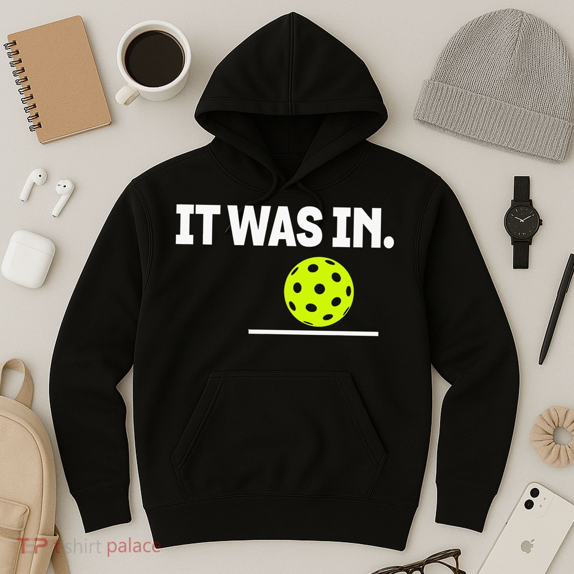 It Was In Funny Pickleball Player Paddleball Lover Hoodie