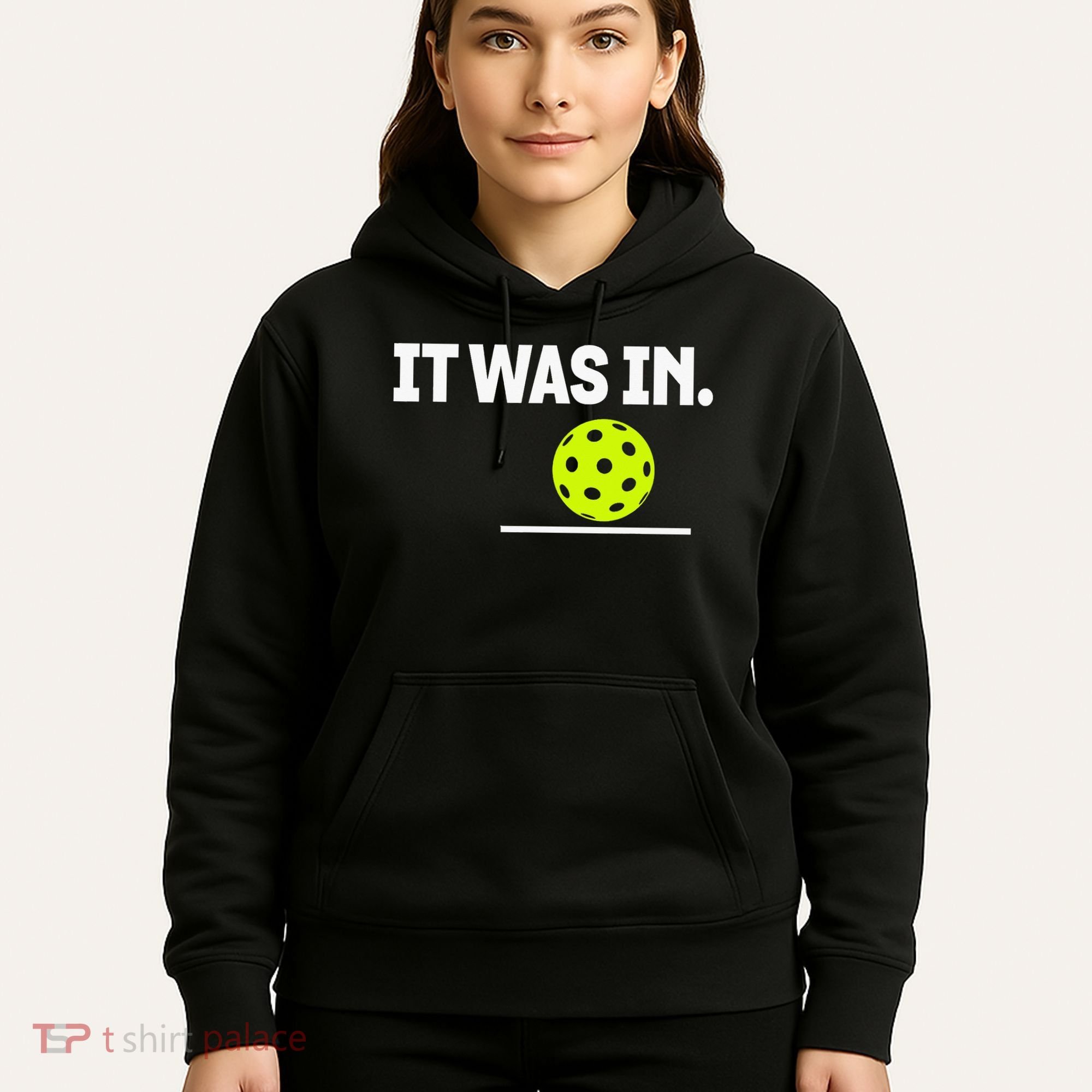 It Was In Funny Pickleball Player Paddleball Lover Hoodie