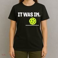 It Was In Funny Pickleball Player Paddleball Lover T-Shirt thumb 4