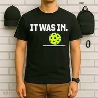It Was In Funny Pickleball Player Paddleball Lover T-Shirt thumb 6