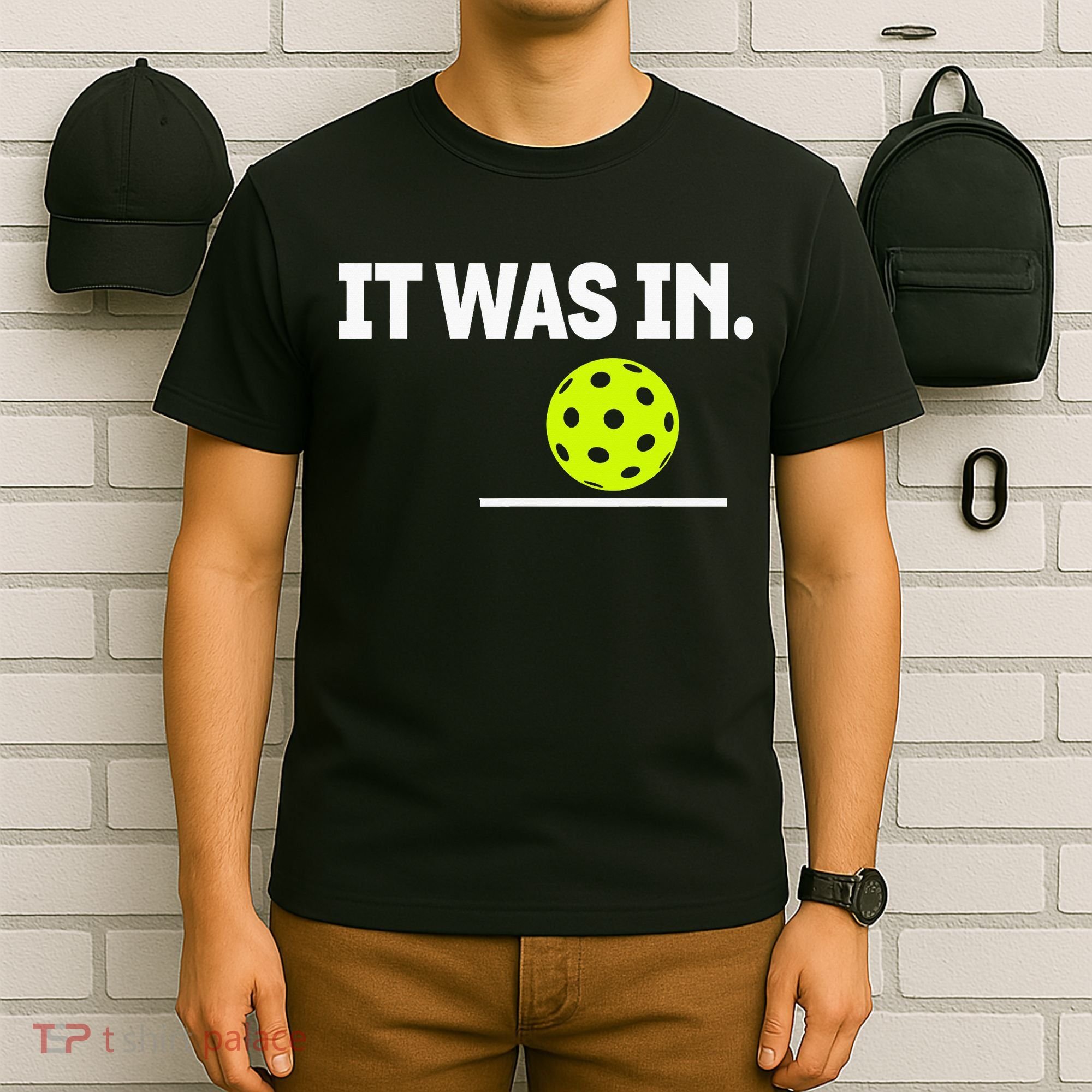 It Was In Funny Pickleball Player Paddleball Lover T-Shirt