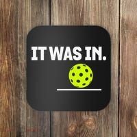 It Was In Funny Pickleball Player Paddleball Lover Coaster thumb 0