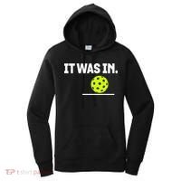It Was In Funny Pickleball Player Paddleball Lover Women's Hoodie thumb 0