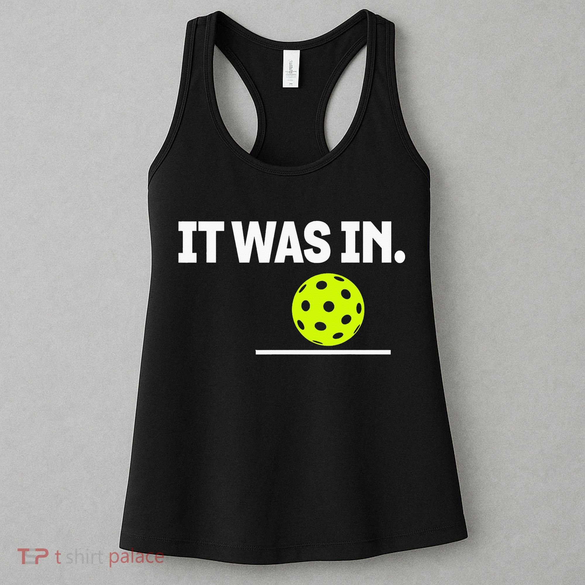 It Was In Funny Pickleball Player Paddleball Lover Women's Tank Top