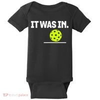 It Was In Funny Pickleball Player Paddleball Lover Baby Bodysuit thumb 0