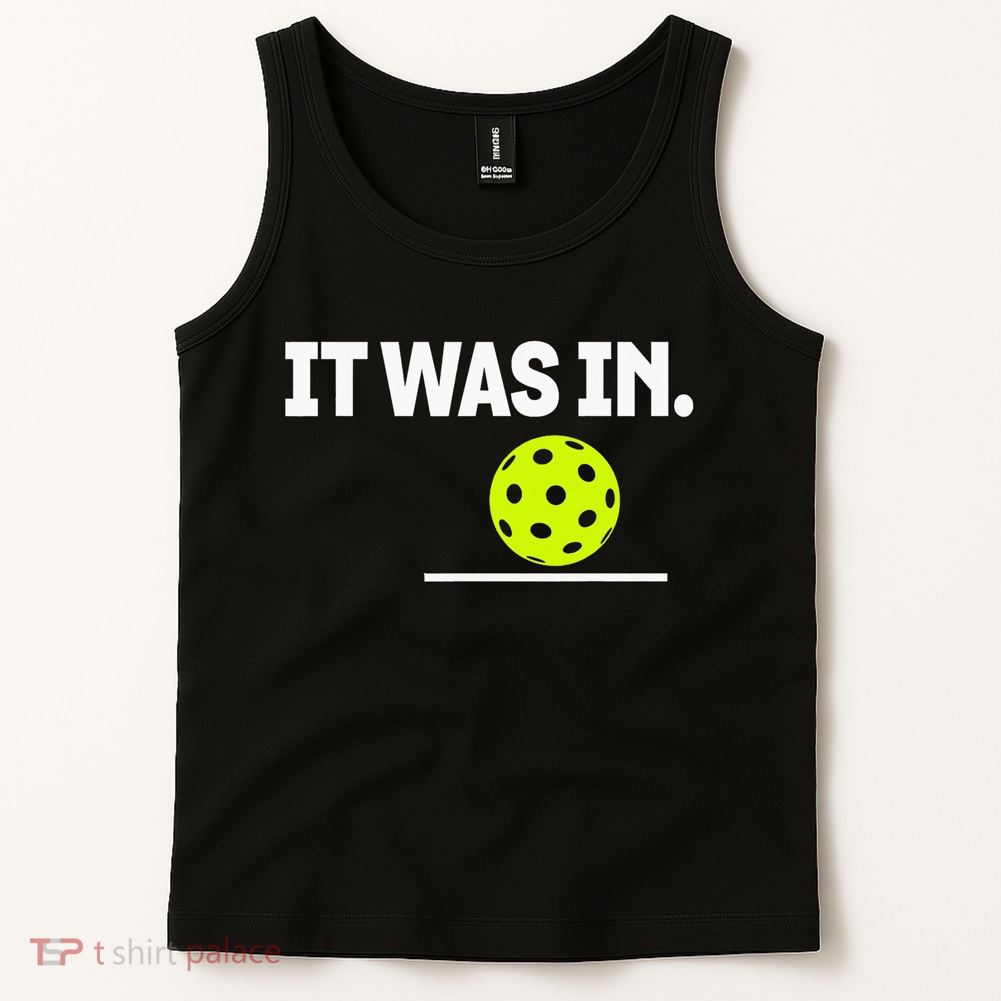 It Was In Funny Pickleball Player Paddleball Lover Tank Top