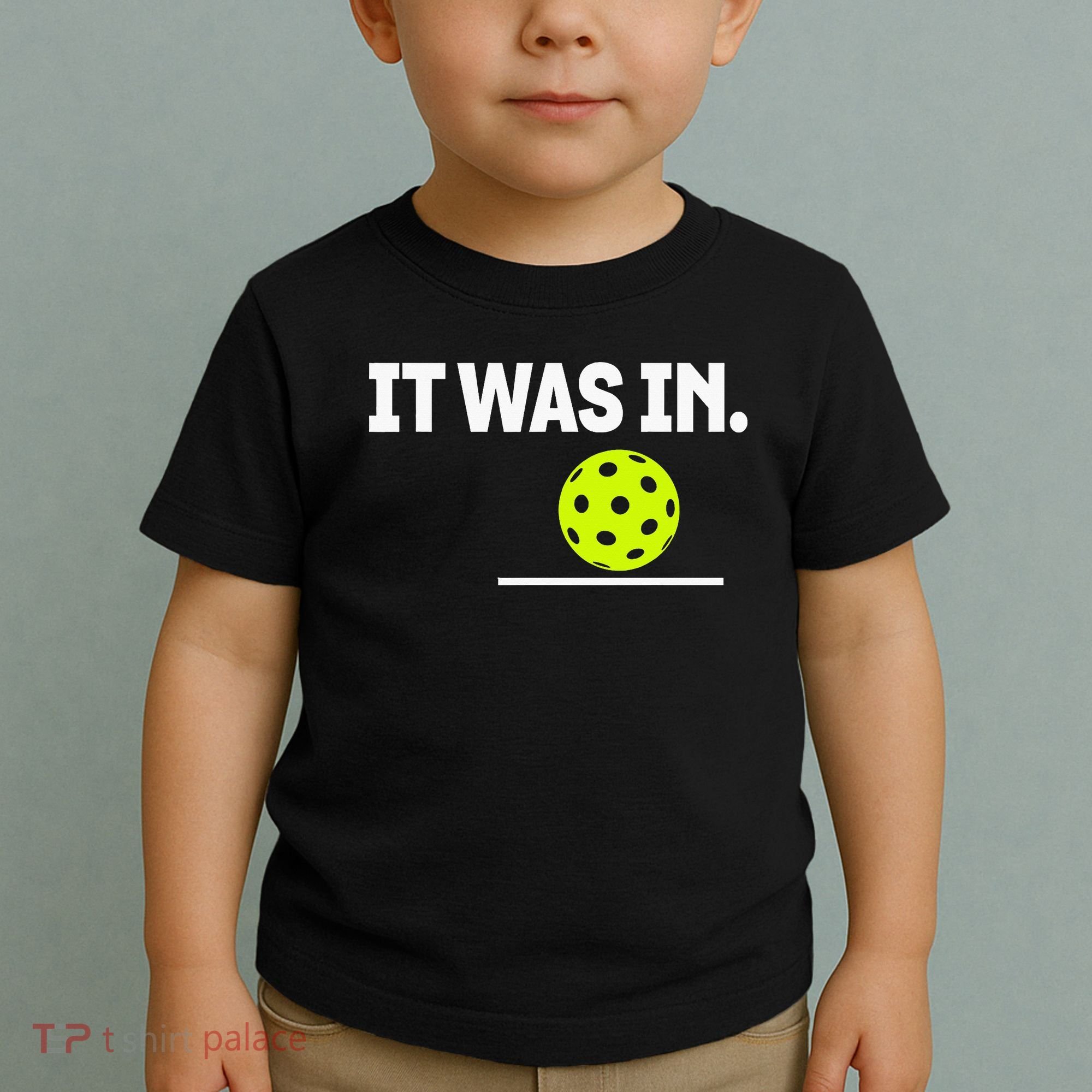 It Was In Funny Pickleball Player Paddleball Lover Toddler T-Shirt