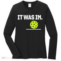 It Was In Funny Pickleball Player Paddleball Lover Women's Long Sleeve Shirt thumb 0