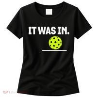 It Was In Funny Pickleball Player Paddleball Lover Women's T-Shirt thumb 0