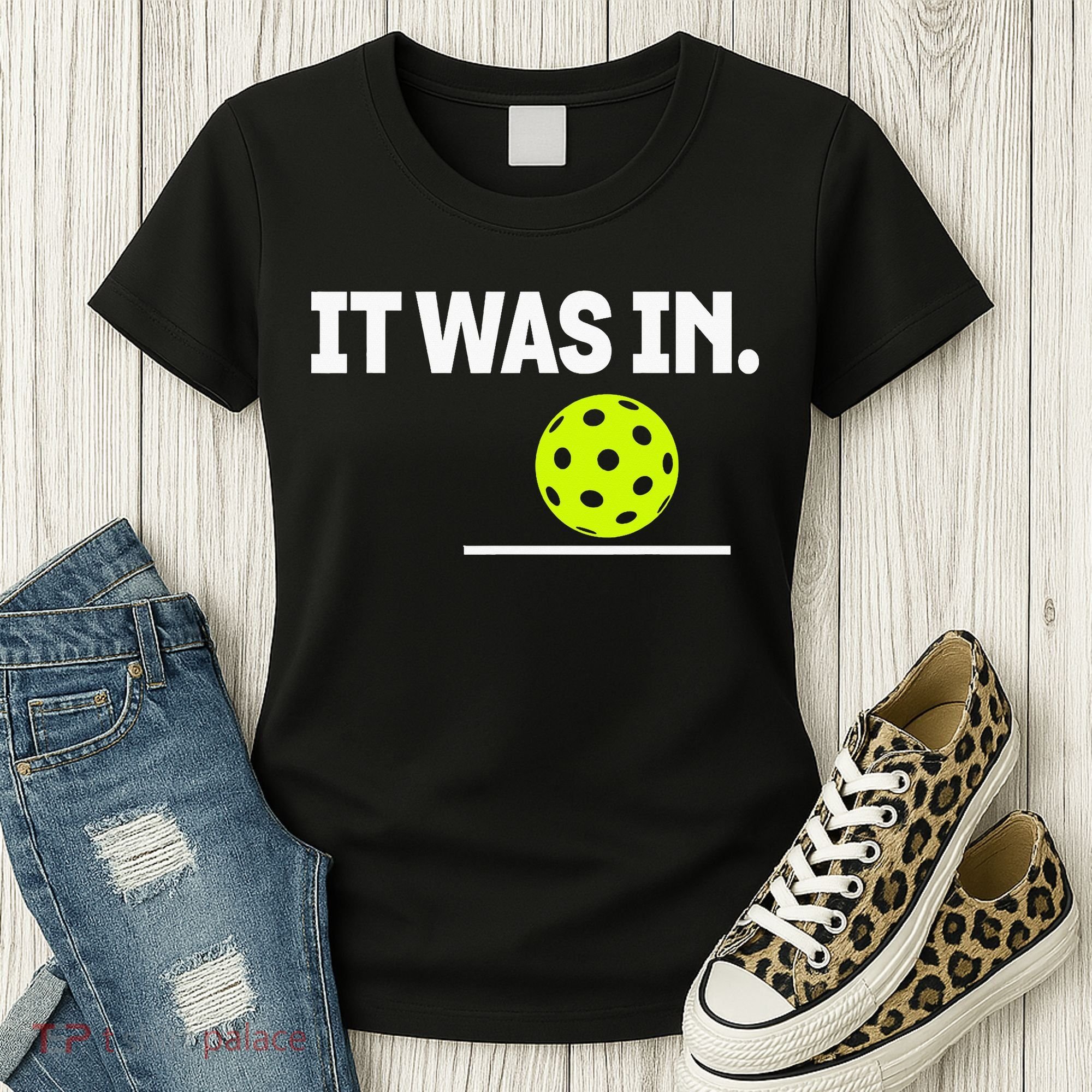 It Was In Funny Pickleball Player Paddleball Lover Women's T-Shirt