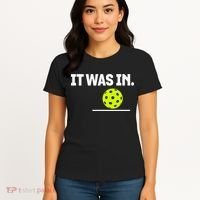 It Was In Funny Pickleball Player Paddleball Lover Women's T-Shirt thumb 4