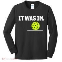 It Was In Funny Pickleball Player Paddleball Lover Kids Long Sleeve Shirt thumb 0