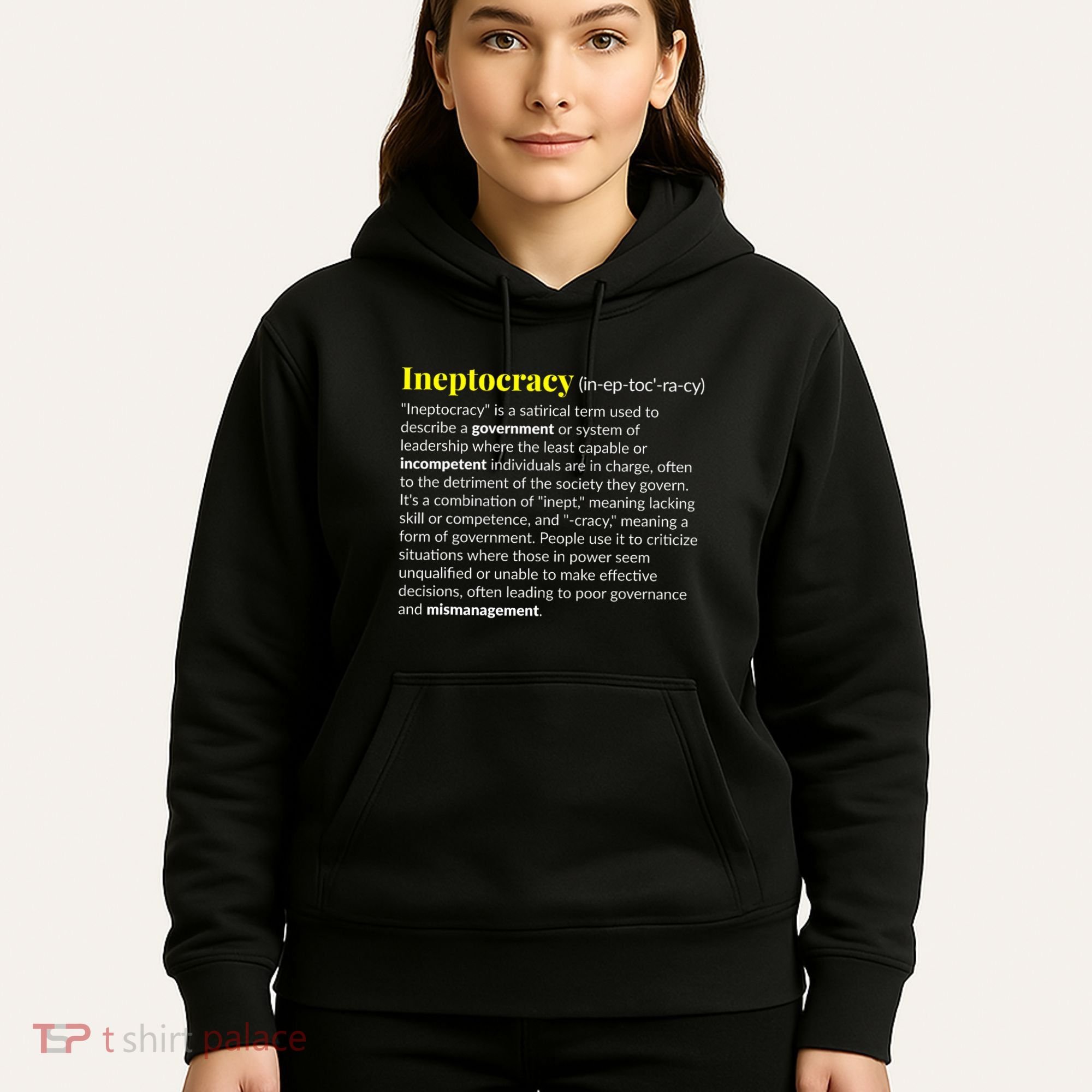 Ineptocracy Where Incompetence Is King Hoodie