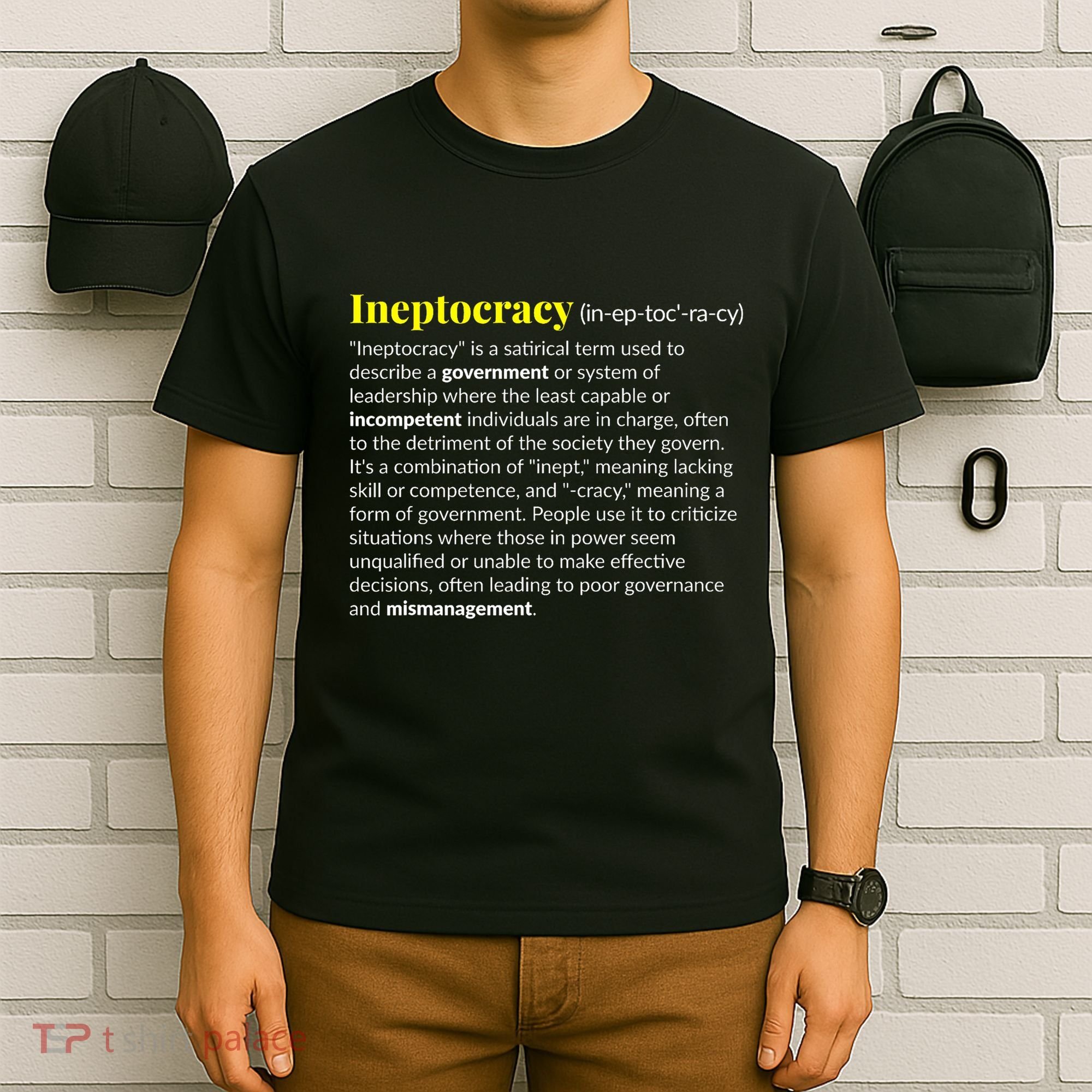Ineptocracy Where Incompetence Is King T-Shirt