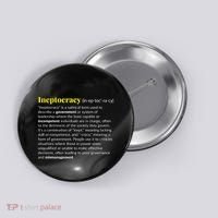 Ineptocracy Where Incompetence Is King Button thumb 0