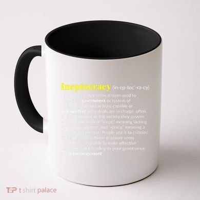 Ineptocracy Where Incompetence Is King Coffee Mug