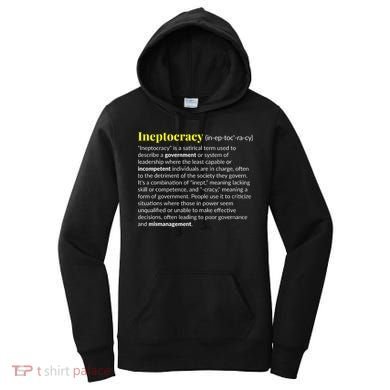 Ineptocracy Where Incompetence Is King Women's Hoodie
