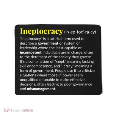 Ineptocracy Where Incompetence Is King Mousepad