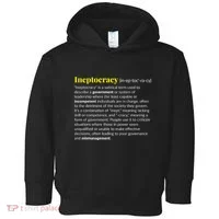 Ineptocracy Where Incompetence Is King Toddler Hoodie thumb 0